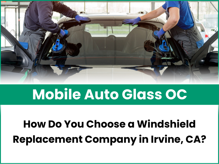 Windshield Replacement in Irvine